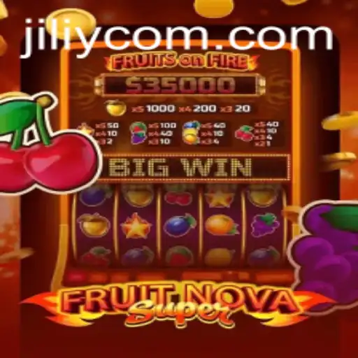 Unveiling FruitNovaSuper: A Fruitful Adventure with JILIY.COM