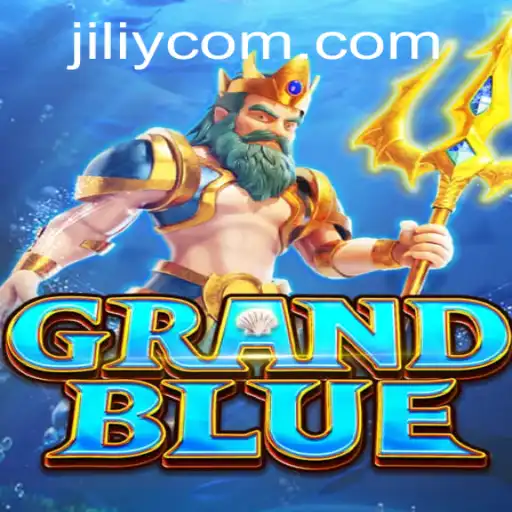 Discover the Exciting World of GRANDBLUE on JILIY.COM