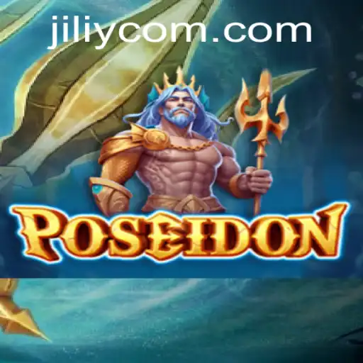 Dive into the World of Poseidon: An Engaging Experience with JILIY.COM